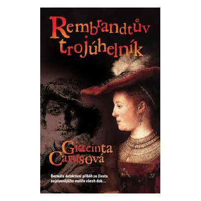 Rembrandtův trojúhelník (Giacinta Carusová)