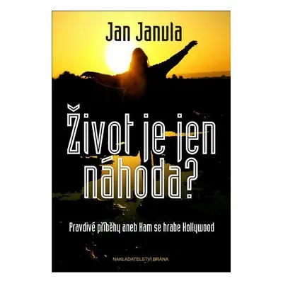 Život je jen náhoda? (Jan Janula)