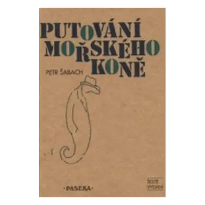 Putování mořského koně (Petr Šabach)