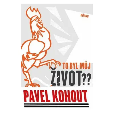 To byl můj život? (Pavel Kohout)