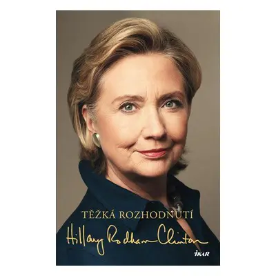 Těžká rozhodnutí (Hillary Rodham Clinton)