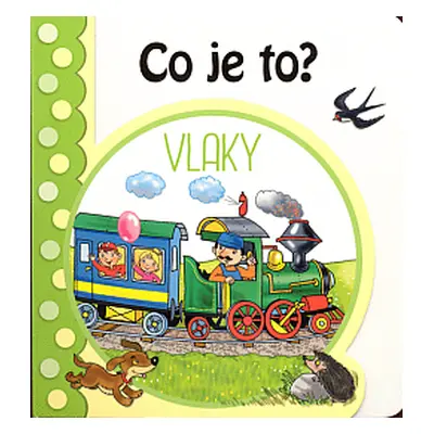 Co je to? Vlaky (Antonín Šplíchal)