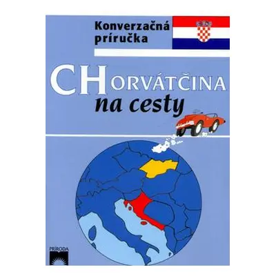 Chorvátčina na cesty (Alexandr Krejčiřík) (slovensky)