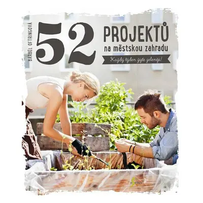 52 projektů na městskou zahradu (Bärbel Oftring)