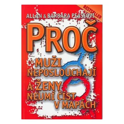 Proč muži neposlouchají a ženy neumí číst v mapách (Allan Pease)