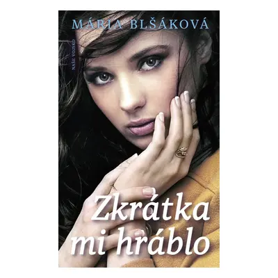 Zkrátka mi hráblo (Mária Blšáková)