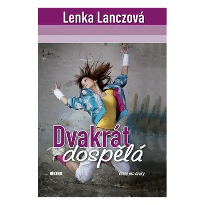 Dvakrát dospělá (Lenka Lanczová)