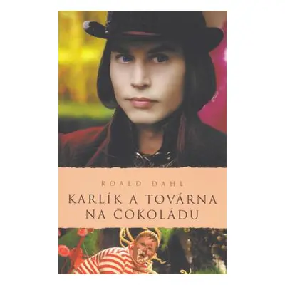 Karlík a továrna na čokoládu (brož.) (Roald Dahl)