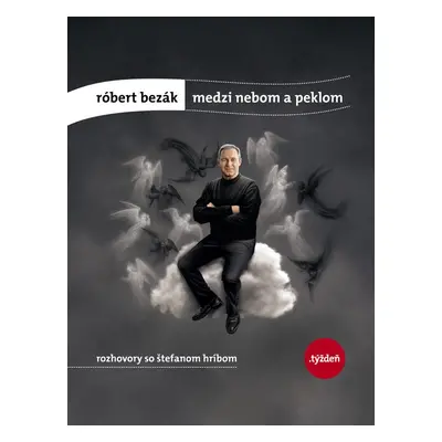 Medzi nebom a peklom (Róbert Bezák) (slovensky)