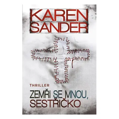 Zemři se mnou, sestřičko - Karen Sanderová (Karen Sander)