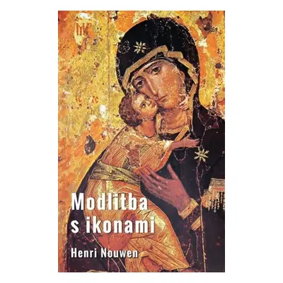 Modlitba s ikonami (Henri Nouwen)