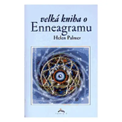 Velká kniha o Enneagramu (Palmer, Helen)