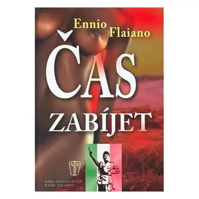 Čas zabíjet (Flaiano Ennio)