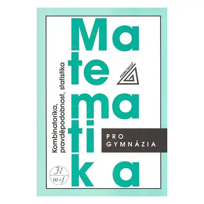 Matematika pro gymnázia - Kombinatorika, pravděpodobnost, statistika (Emil Calda)