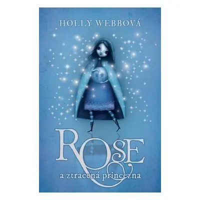 Rose a ztracená princezna (Holly Webb)