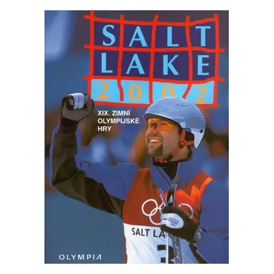 Salt Lake 2002 XIX. zimní olympijské hry (Marcela Nováková)