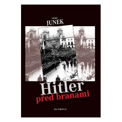 Hitler před branami (Václav Junek)