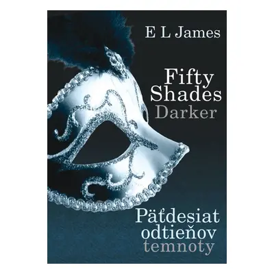 Fifty Shades Darker: Päťdesiat odtieňov temnoty (E. L. James) (slovensky)