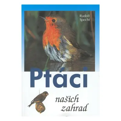 Ptáci našich zahrad (Rudolf Specht)