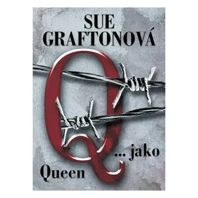 Q... jako Queen (Sue Grafton)