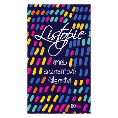 Listopie, aneb, Seznamové šílenství (Tereza Pecáková)