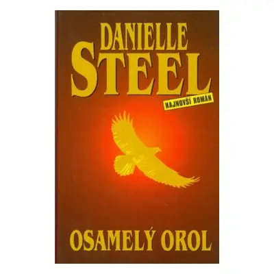 Osamelý orol (Danielle Steel) (slovensky)