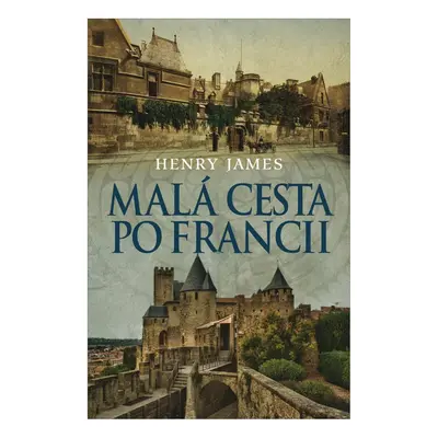 Malá cesta po Francii (Henry James)