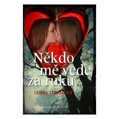 Někdo mě vede za ruku (Lenka Teremová)