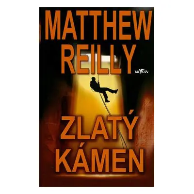 Zlatý kámen (Matthew Reilly)