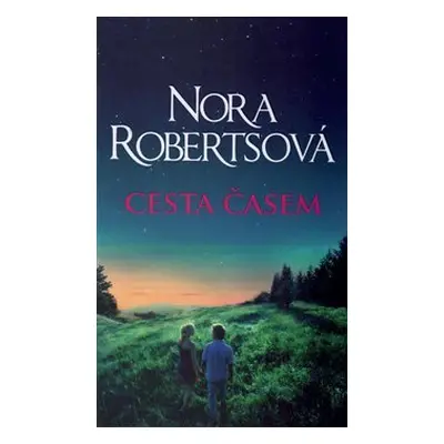 Cesta časem - Nora Robertsová (Nora Robertsová)