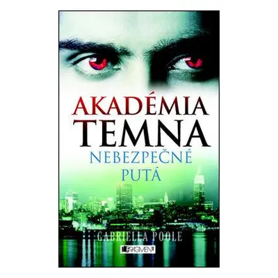 Akadémia temna 2 - Nebezpečné putá (Gabriella Poole) (slovensky)