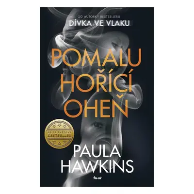 Pomalu hořící oheň (Paula Hawkins)