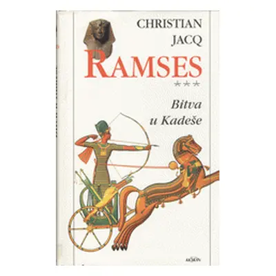 Ramses 3: Bitva u Kadeše (Christian Jacq)