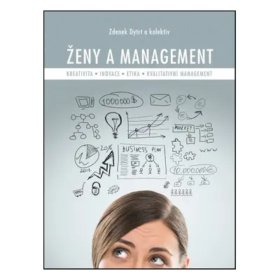 Ženy a management - Zdenek Dytrt, kol. (Zdenek Dytrt)