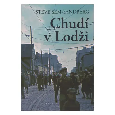 Chudí v Lodži (Steve Sem-Sandberg)