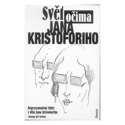 Svět očima Jana Kristoforiho (Melíšek, Jiří,Kristofori, Jan)