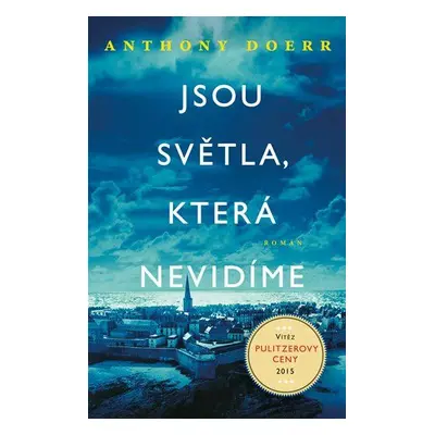 Jsou světla, která nevidíme (Anthony Doerr)