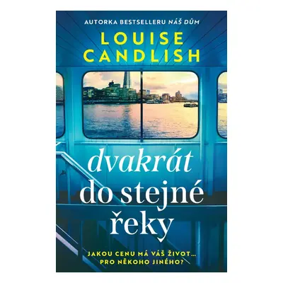 Dvakrát do stejné řeky (Louise Candlish)