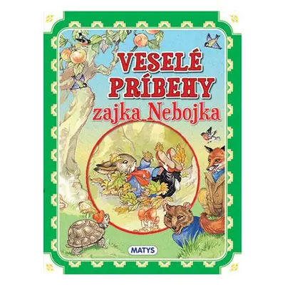 Veselé príbehy zajka Nebojka (Rene Cloke)