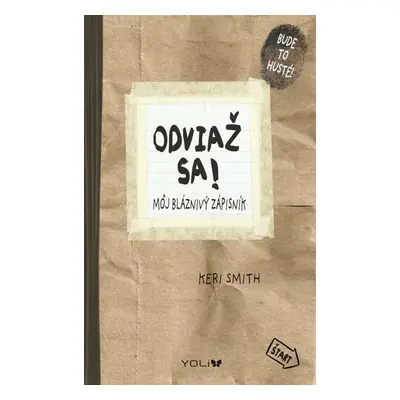 Odviaž sa! Môj bláznivý zápisník (Keri Smith) (slovensky)