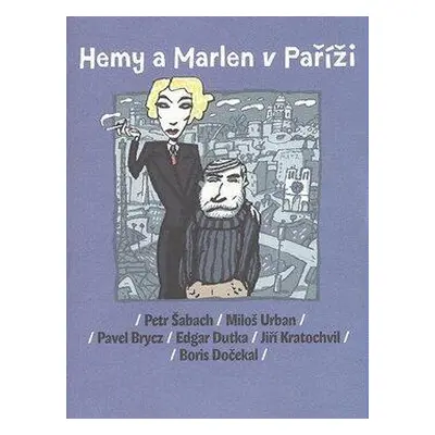 Hemy a Marlen v Paříži (Petr Šabach)