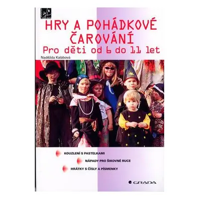 Hry a pohádkové čarování (Naděžda Kalábová)