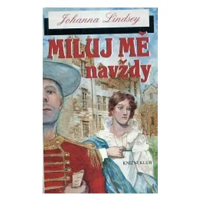 Miluj mě navždy (Johanna Lindsey)