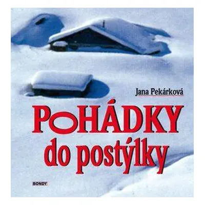 Pohádky do postýlky (Pekárková Jana)