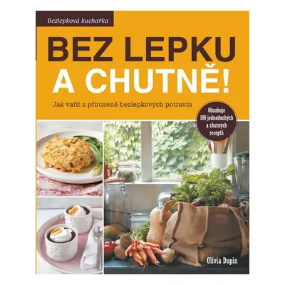 Bez lepku a chutně! (Olivia Dupin)