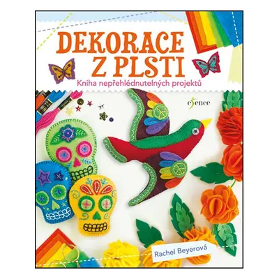 Dekorace z plsti (Rachel Beyerová)