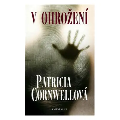 V ohrožení (Patricia Cornwell)