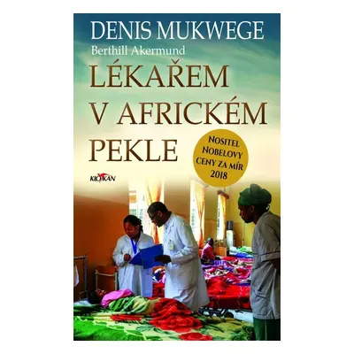 Lékařem v africkém pekle (Denis Mukwege)