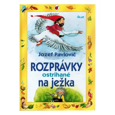 Rozprávky ostrihané na ježka (Jozef Pavlovič) (slovensky)