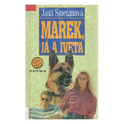 Marek, já a Iveta (Jana Smetanová)